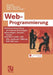 Web-Programmierung: Softwareentwicklung Mit Internet-Technologien -- Grundlagen, Auswahl, Einsatz -- XHTML & Html, Css, XML, Javascript, Vbscript, Php by Oral Avci, Ralph Trittmann, Werner Mellis