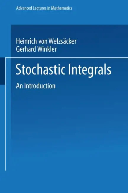 Stochastic Integrals by Heinrich Von Weizsäcker