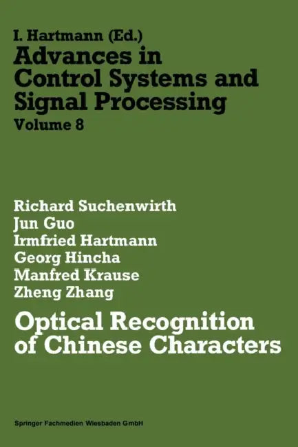 Optical Recognition of Chinese Characters by Richard Suchenwirth, Jun Guo, Irmfried Hartmann
