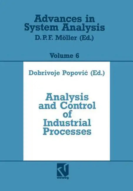 Analysis and Control of Industrial Processes by Dobrivoje Popovic