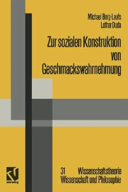 Zur Sozialen Konstruktion Von Geschmackswahrnehmung by Michael Borg-Laufs