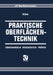 Praktische Oberflächentechnik: Vorbehandeln - Beschichten - Prüfen by Klaus-Peter Müller