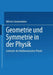 Geometrie Und Symmetrie in Der Physik: Leitmotiv Der Mathematischen Physik by Martin Schottenloher