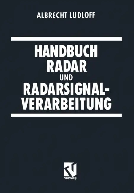 Handbuch Radar Und Radarsignalverarbeitung by Albrecht Ludloff