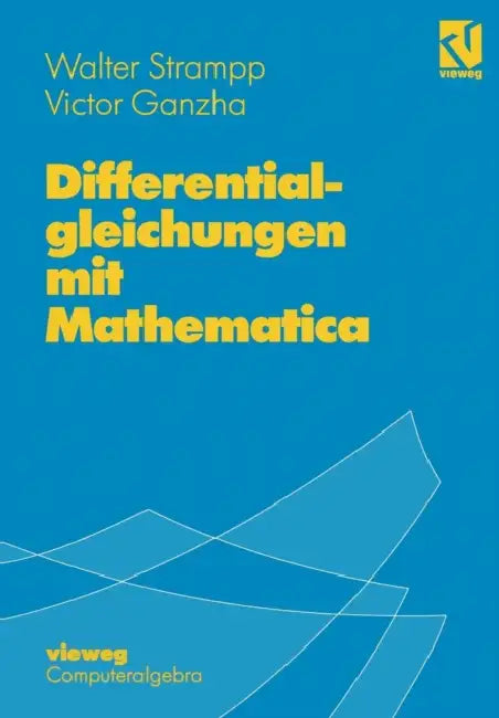 Differentialgleichungen Mit Mathematica by Walter Strampp, Victor Ganzha