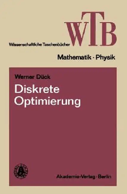 Diskrete Optimierung by Werner Dück