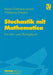 Stochastik Mit Mathematica: Ein Lehr- Und Übungsbuch by Maria H. Overbeck-Larisch, Wolfgang Dolejsky