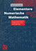 Elementare Numerische Mathematik: Eine Problemorientierte Einführung Für Lehrer Und Studierende by Berthold Schuppar
