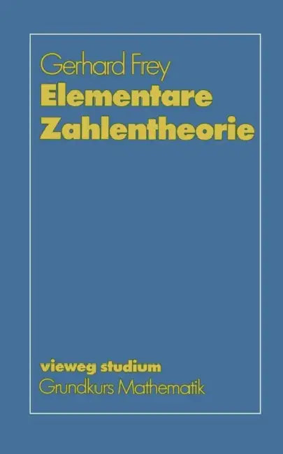 Elementare Zahlentheorie by Gerhard Frey