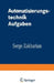 Automatisierungstechnik Aufgaben: Lineare-, Zweipunkt- Und Fuzzy-Regelung by Serge Zakharian, Otto Mildenberger