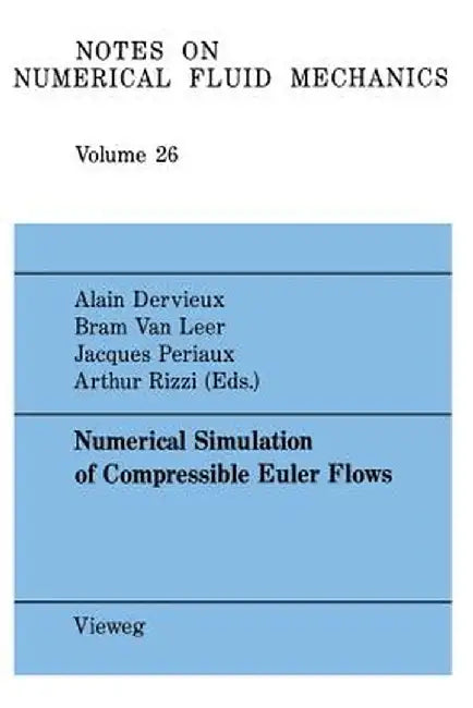 Numerical Simulation of Compressible Euler Flows: A Gamm Workshop by Alain Dervieux
