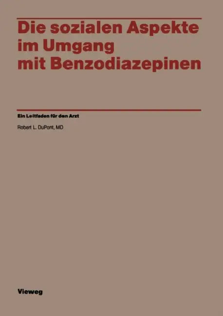 Die Sozialen Aspekte Im Umgang Mit Benzodiazepinen: Ein Leitfaden Für Den Arzt by Robert L. Du Pont