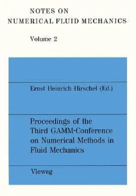 Proceedings of the Third Gamm -- Conference on Numerical Methods in Fluid Mechanics: Dfvlr, Cologne, October 10 to 12, 1979 by Ernst Heinrich Hirschel