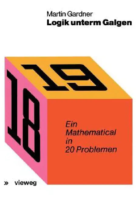 Logik Unterm Galgen: Ein Mathematical in 20 Problemen by Martin Gardner