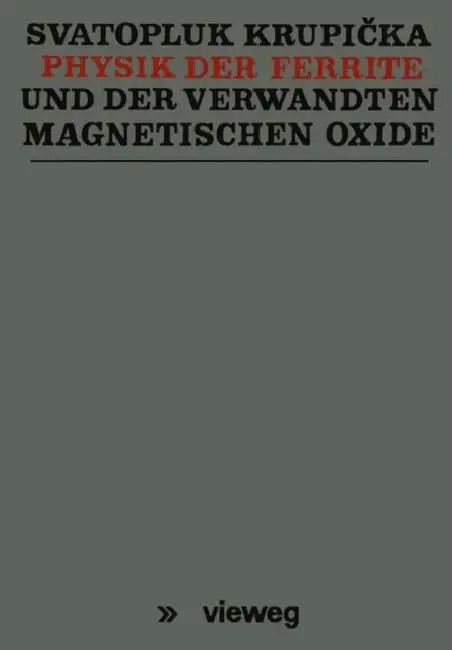Physik Der Ferrite Und Der Verwandten Magnetischen Oxide by Svatopluk Krupička
