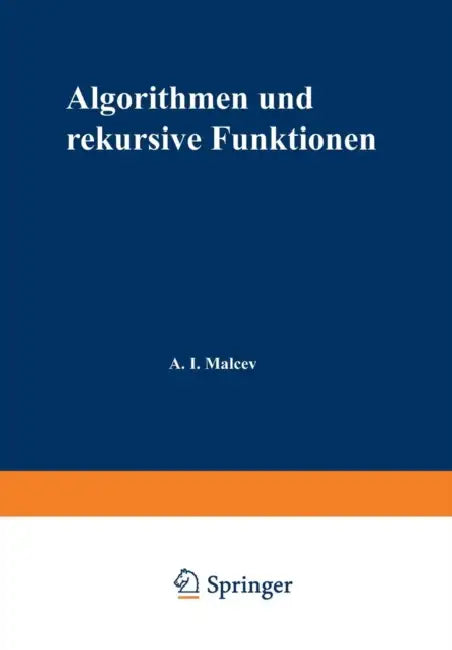 Algorithmen Und Rekursive Funktionen by Anatolij I. Malʹcev