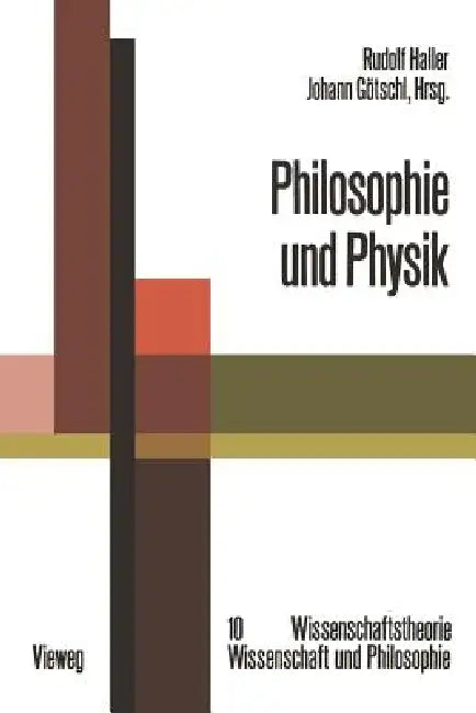 Philosophie Und Physik by Rudolf Haller, Johann Götschl
