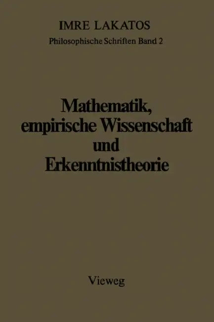 Mathematik, Empirische Wissenschaft Und Erkenntnistheorie by Imre Lakatos