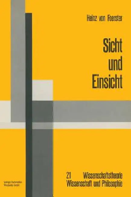 Sicht Und Einsicht by Heinz Foerster