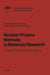 Nuclear Physics Methods in Materials Research: Proceedings of the Seventh Divisional Conference Darmstadt, September 23-26,1980 by Klaus Bethge