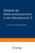 Didaktik Des Mathematikunterrichts in Der Sekundarstufe II by Uwe-Peter Tietze