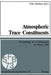 Atmospheric Trace Constituents: Proceedings of the 5th Two-Annual Colloquium of the Sonderforschungsbereich 73 of the Universities Frankfurt and Mainz by Fritz Herbert