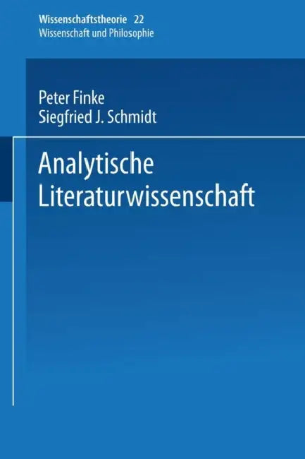 Analytische Literaturwissenschaft by Peter Finke, S. J. Schmidt, Kenneth A. Loparo
