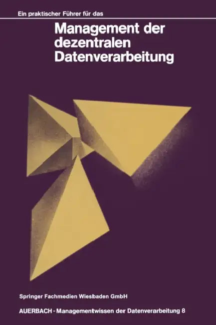 Ein Praktischer Führer Für Das Management Der Dezentralen Datenverarbeitung by James Hannan