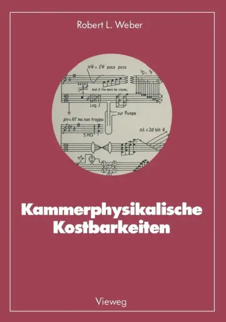 Kammerphysikalische Kostbarkeiten by Robert L. Weber