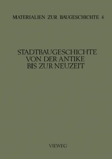 Stadtbaugeschichte Von Der Antike Bis Zur Neuzeit by Martin Grassnick