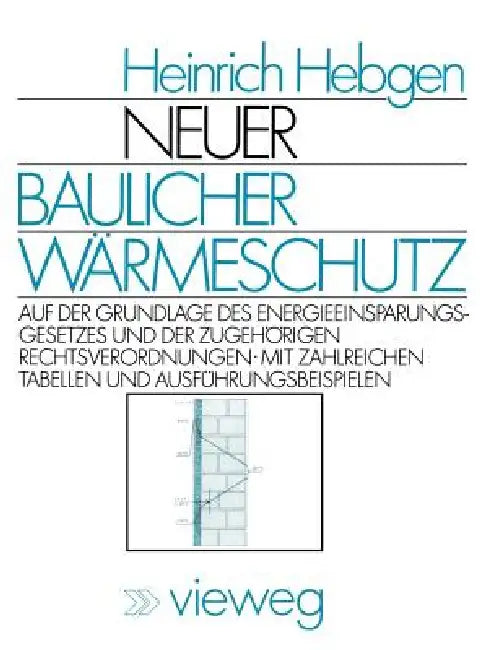 Neuer Baulicher Wärmeschutz by Heinrich Hebgen
