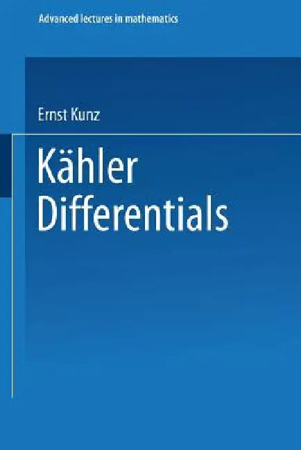 Kähler Differentials by Ernst Kunz
