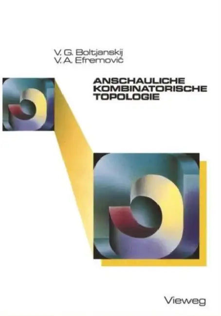 Anschauliche Kombinatorische Topologie by Vladimirg Boltjanskij
