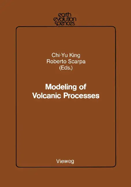 Modeling of Volcanic Processes by Chi-Yu King