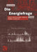Die Energiefrage: Bedarf Und Potentiale, Nutzung, Risiken Und Kosten by Klaus Heinloth, Dieter Röß