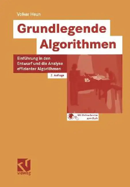 Grundlegende Algorithmen: Einführung in Den Entwurf Und Die Analyse Effizienter Algorithmen by Volker Heun