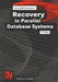 Recovery in Parallel Database Systems by Svein-Olaf Hvasshovd