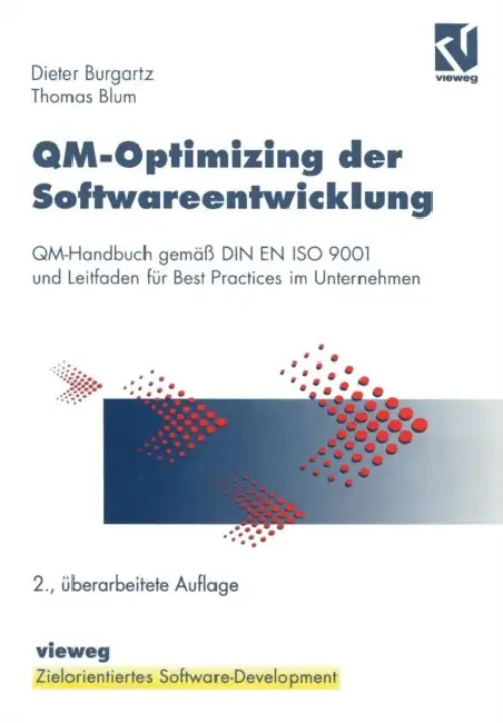 Qm-Optimizing Der Softwareentwicklung: Qm-Handbuch Gemäß Din En ISO 9001 Und Leitfaden Für Best Practices Im Unternehmen by Dieter Burgartz, Thomas Blum