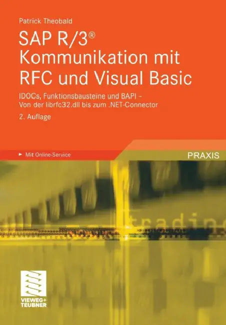 SAP R/3(r) Kommunikation Mit RFC Und Visual Basic by Patrick Theobald