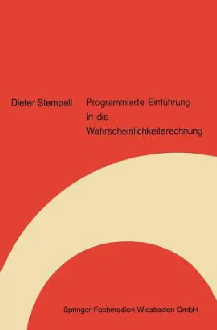 Programmierte Einführung in Die Wahrscheinlichkeitsrechnung by Dieter Stempell
