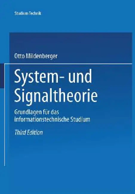 System- Und Signaltheorie: Grundlagen Für Das Informationstechnische Studium by Otto Mildenberger