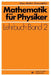Mathematik Für Physiker: Basiswissen Für Das Grundstudium Experimentalphysik by Klaus Weltner
