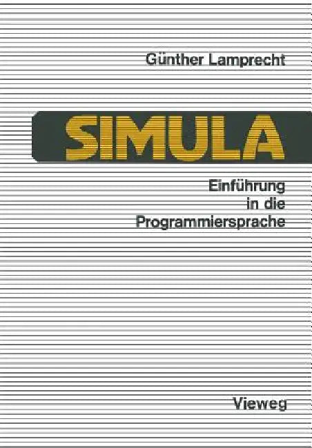 Einführung in Die Programmiersprache Simula: Anleitung Zum Selbststudium by Günther Lamprecht