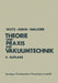 Theorie Und PRAXIS Der Vakuumtechnik by Max Wutz, Hermann Adam