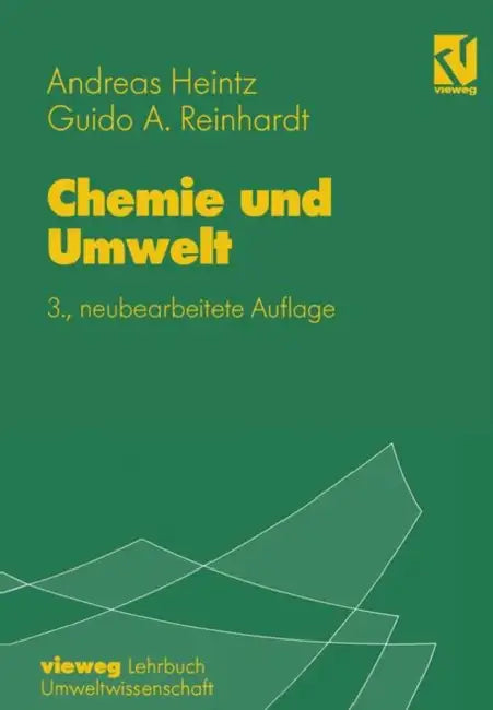 Chemie Und Umwelt: Ein Studienbuch Für Chemiker, Physiker, Biologen Und Geologen by Guido A. Reinhardt