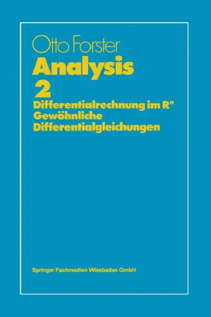 Analysis 2: Differentialrechnung Im Rn, Gewöhnliche Differentialgleichungen by Otto Forster