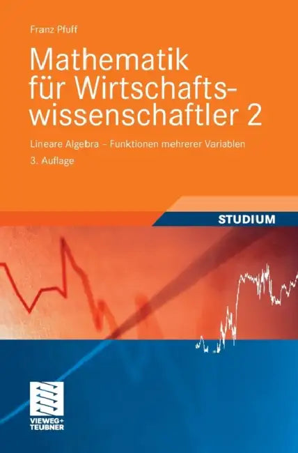 Mathematik Für Wirtschaftswissenschaftler 2: Lineare Algebra - Funktionen Mehrerer Variablen by Franz Pfuff