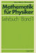 Mathematik für Physiker: Basiswissen für das Grundstudium der Experimentalphysik by Klaus Weltner