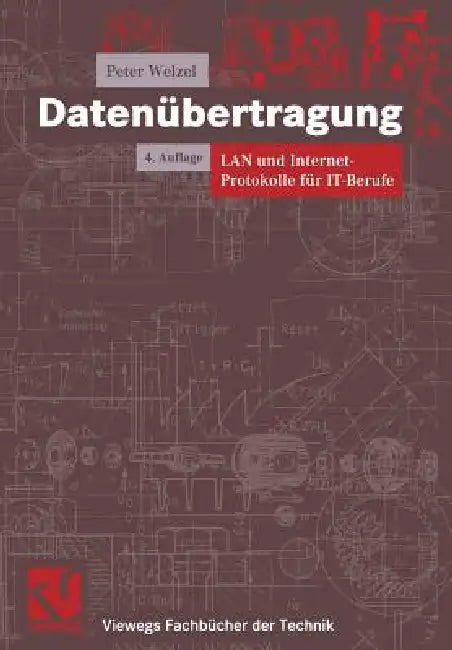 Datenübertragung: LAN Und Internet-Protokolle Für It-Berufe by Peter Welzel, Harald Schumny