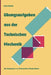 Übungsaufgaben Aus Der Technischen Mechanik: Statik - Festigkeitslehre - Dynamik by Hans Göldner